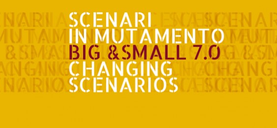 Big&Small 7.0_Scenari in mutamento